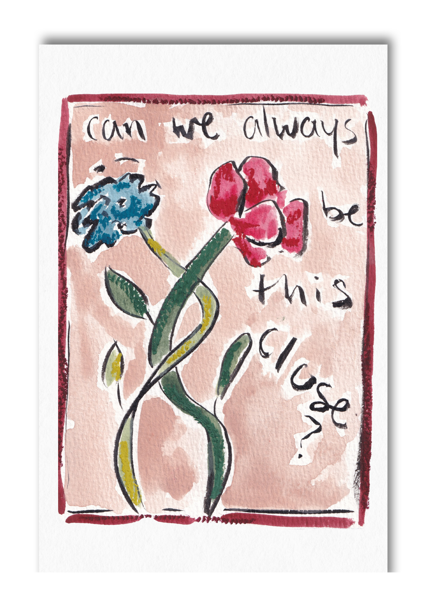 Can We Always Be This Close Card