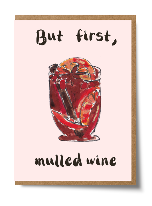 But First, Mulled Wine
