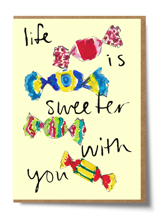 Life is Sweeter with You
